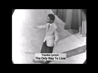 Frankie lymon the only way to love hd (the ed sullivan show (august 24, 1958))