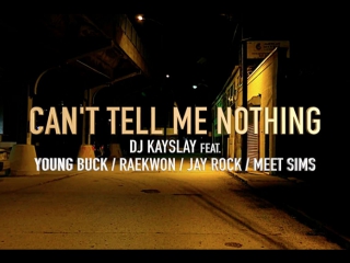 Dj kay slay feat young buck, raekwon, jay rock meet sims cant tell me nothing [oklm radio]