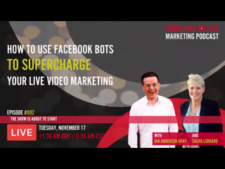 #092 how to use facebook bots to supercharge your live video marketing