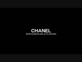 Chanel os detalhes da sua alta costura