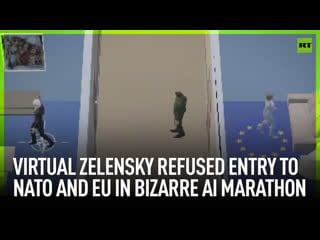 Virtual zelensky refused entry to nato and eu in bizarre ai marathon