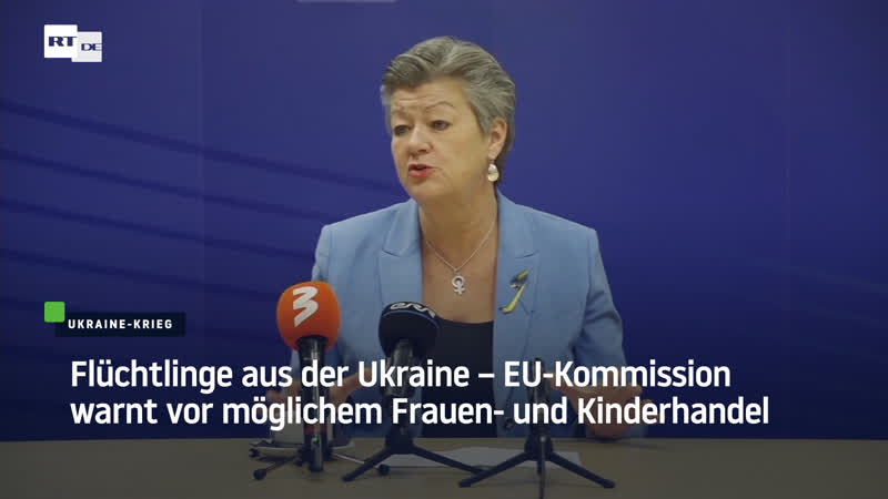 Flüchtlinge aus der ukraine – eu kommission warnt vor möglichem frauen und kinderhandel