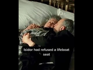 Did you know that in titanic this couple in bed that accepts their fate is isidor and ida straus, the co owners of macy's