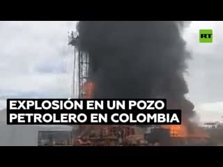 Explosión en un pozo petrolero deja varios heridos en colombia