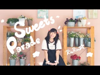 【rinrin☆】sweets parade 踊ってみた【あいうえお菓子下♪】 niconico video sm38560997