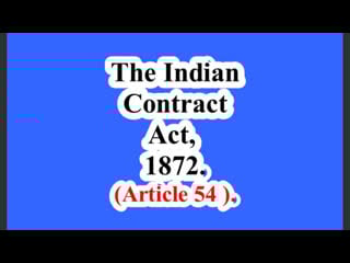 India the indian contract act, 1872 (article 54 )