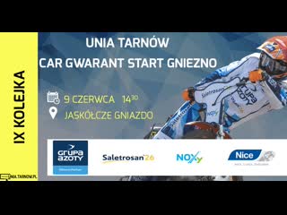 09 06 2019 unia tarnów car gwarant start gniezno