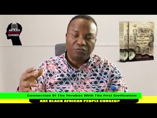 330 27 08 2019 Connection Of The Yorubas With The Very First Civilization Are Ebony African People