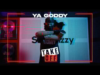 (nr) ya goddy take off freestyle