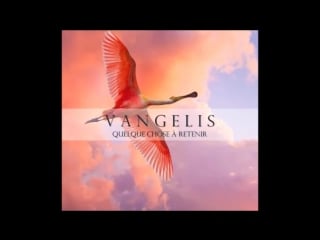 Vangelis quelque chose à retenir