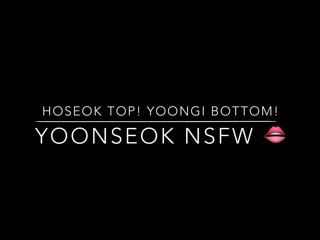 Nsfw yoonseok | top hoseok! bottom yoongi!