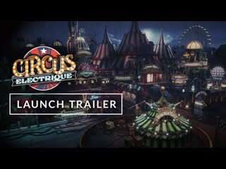 Circus electrique launch trailer