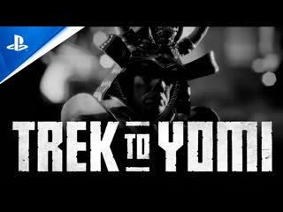 Trek to yomi state of play march 2022 story trailer | ps5, ps4