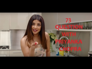 73 вопроса приянке чопра / 73 questions with priyanka chopra