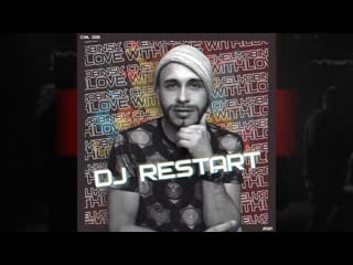 Dj restart podcast cwl 005 chelyabinsk with love 2021