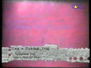 Tied & tickled trio tusovska dub (viva wah wah)