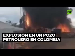 Explosión en un pozo petrolero deja varios heridos en colombia