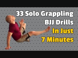 33 solo grappling bjj drills in 7 minutes jason scully 33 solo grappling bjj drills in 7 minutes jason scully