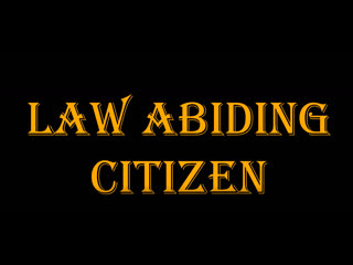 Law abiding citizen