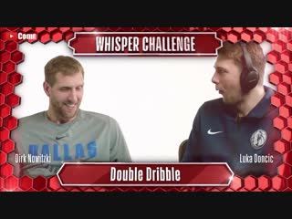 Dirk nowitzki and luka doncic whisper challenge
