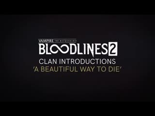 Vampire the masquerade bloodlines 2 exclusive toreador clan reveal trailer