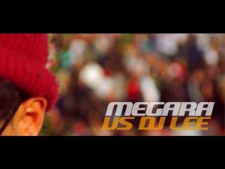 Megara vs dj lee found you