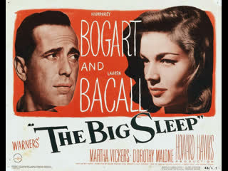 The big sleep (1946) humphrey bogart, lauren bacall, john ridgely