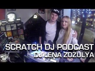 Lena zozulya @ scratch dj podcast