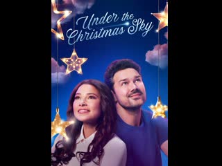 Под рождественским небом (2023) under the christmas sky