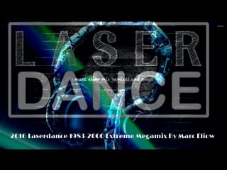 2016 laserdance 1983 2000 porn megamix by marc eliow