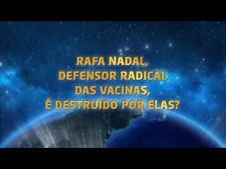 Rafa nadal, defensor radical das vacinas, é destruído por elas?