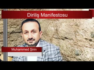 Diriliş manifestosu muhammed şirin sesli makale