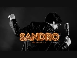 Sandro de américa la serie\сандро 1 серия (субтитры)