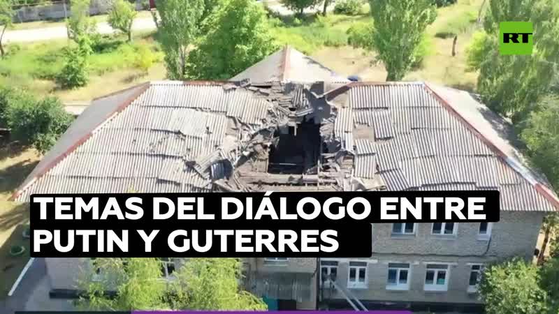 Acuerdos de estambul y el conflicto en ucrania los temas principales del diálogo entre putin y guterres
