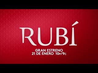 Rubí /gran estreno 21 de enero / univision