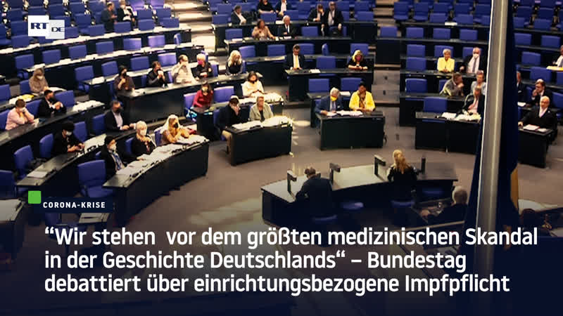 “grösster medizinischer skandal in der geschichte deutschlands“ – bundestagsdebatte zur einrichtungsbezogenen impfpflicht
