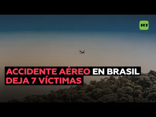 6 adultos y un menor de edad pierden la vida al estrellarse una avioneta en brasil