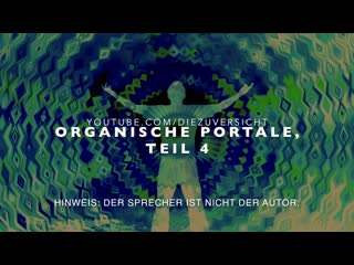 Organische portale (teil 4) diezuversicht
