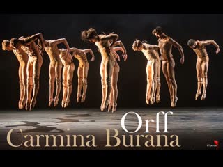 Carl orff carmina burana [choreography by claude brumachon] ballet du grand théâtre de genève orchestre de cannes