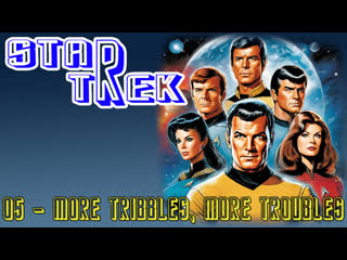 1973 1974 звездный путь star trek 05 more tribbles, more troubles