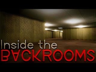 Inside the backrooms