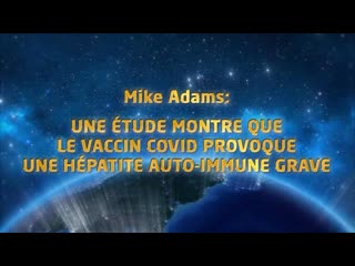 Une étude montre que le vaccin covid provoque une hépatite auto immune grave