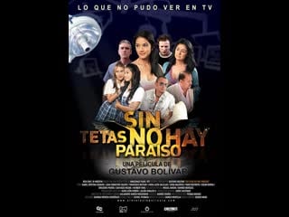 Без бюста нет рая sin tetas no hay paraíso (2010) колумбия