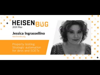Jessica ingrassellino property testing strategic automation for devs and sdets