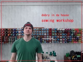 Misha dobry in da house sewing workshop @live