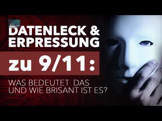 Datenleck und erpressung zu 9/11 was bedeutet das und wie brisant ist es?