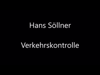 Hans söllner verkehrskontrolle