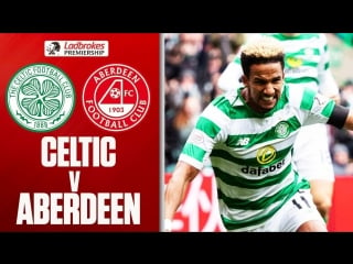 Celtic vs aberdeen sinclair backheel gives champions first win in 3 games l