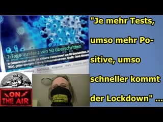 "je mehr tests, umso mehr positive, umso schneller kommt der lockdown!!!"