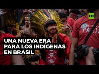 Grandes esperanzas pueblos indígenas brasileños luchan por reivindicar sus derechos con apoyo del gobierno